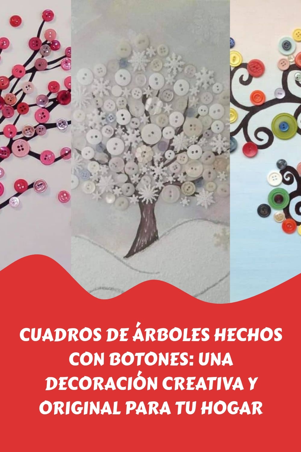 Cuadros de Arboles Hechos con Botones Una Decoracion Creativa y Original para Tu Hogar generated pin 12535